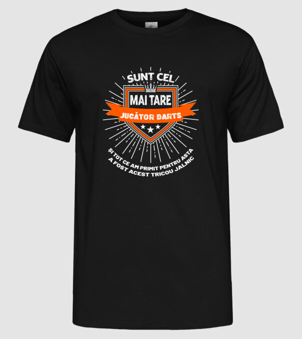 sunt cel mai tare jucător darts și tot ce am primit pentru asta a fost acest tricou jalnic model negru pe tricou