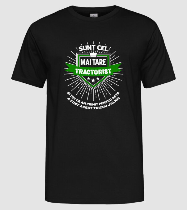Sunt cel mai tare tractorist și tot ce am primit pentru asta a fost acest tricou jalnic model negru pe tricou