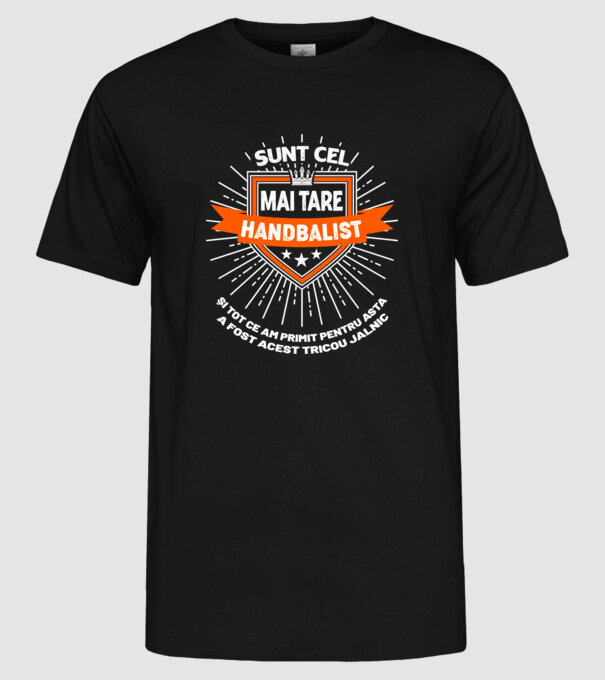 Sunt cel mai tare_HANDBALIST D9079179 model negru pe tricou