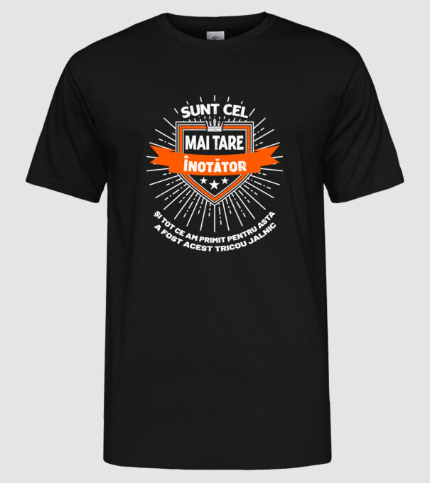 Sunt cel mai tare_ÎNOTĂTOR  model negru pe tricou