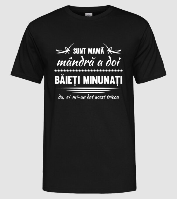 Sunt Mamă mândră a doi băieți minunați - da, ei mi-au dat acest tricou model negru pe tricou
