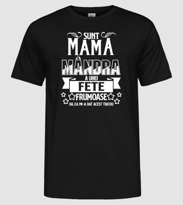 Sunt mama mândră a unei fete frumoase - da, ea mi-a dat acest tricou model negru pe tricou