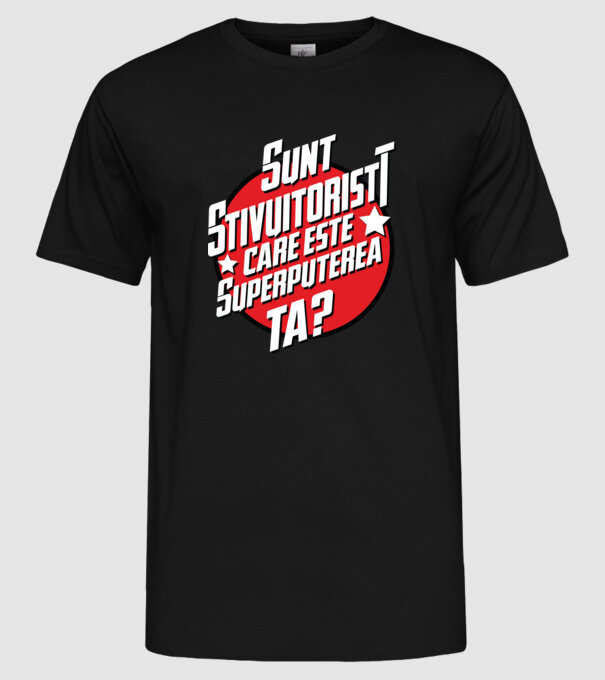 sunt stivuitorist, care este superputerea ta? model negru pe tricou