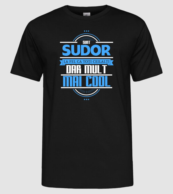 Sunt sudor, la fel ca toți ceilalți, dar mult mai cool model negru pe tricou