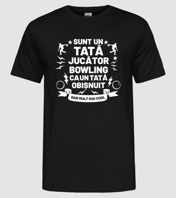 sunt un tată jucător bowling, ca un tată obișnuit, dar mult mai cool model negru pe tricou