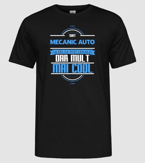 Sunt mecanic auto, la fel ca toți ceilalți, dar mult mai cool model negru pe tricou