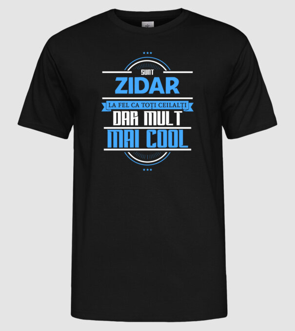 Sunt zidar, la fel ca toți ceilalți, dar mult mai cool model negru pe tricou