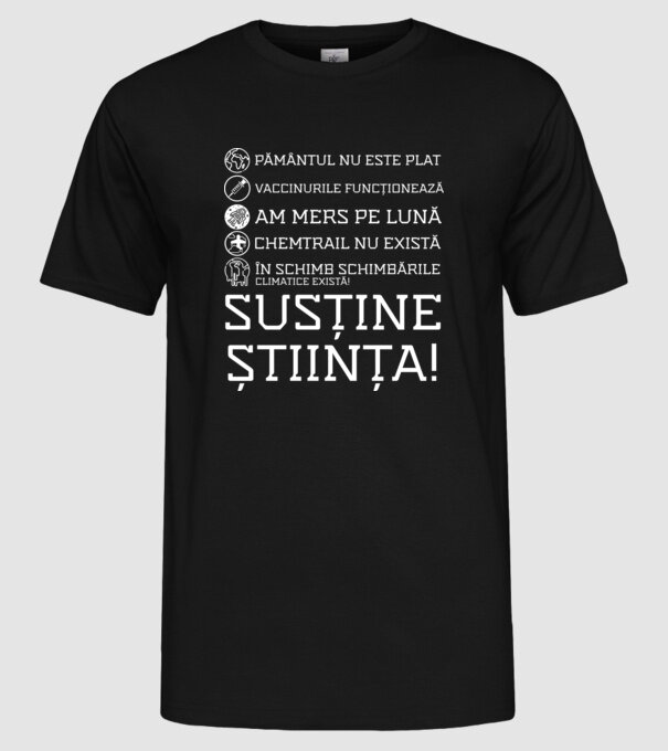 pământul nu este plat, vaccinurile funcționează, chemtrail nu există, în schimb schimbările climatice există, susține știința! model negru pe tricou