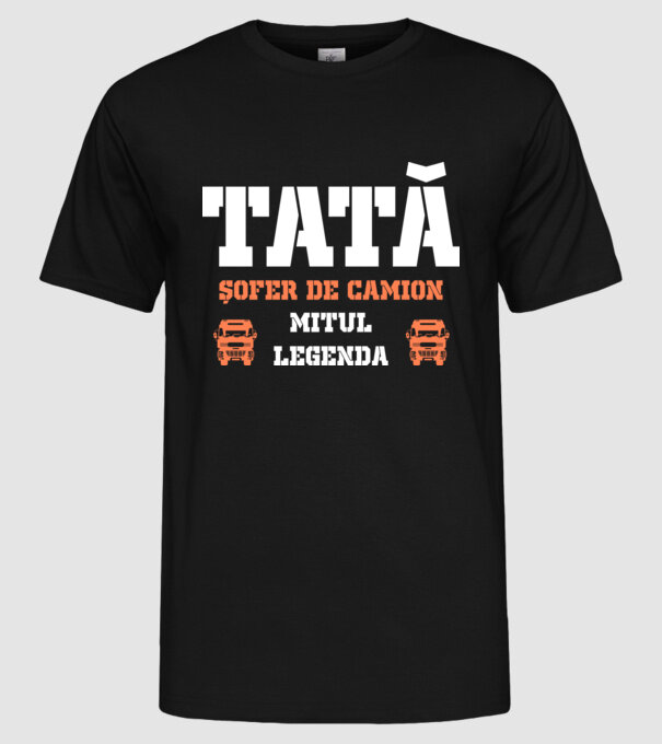 tată, șofer de camion, mitul, legenda model negru pe tricou