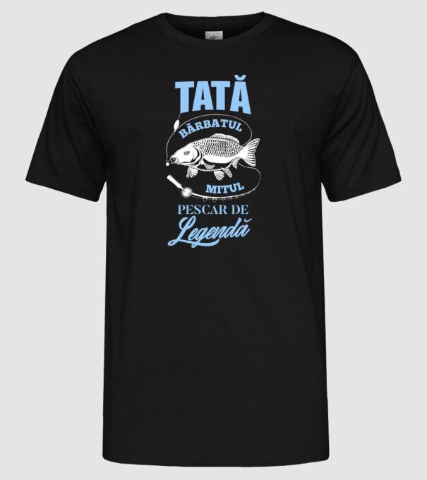 tată - bărbatul, mitul, pescar de legendă model negru pe tricou