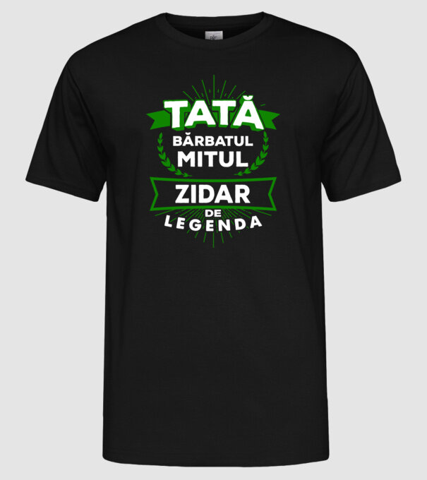 Tată - bărbatul, mitul, zidar de legendă model negru pe tricou