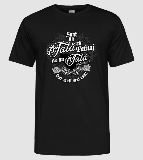 Sunt o mamă cu tatuaj, ca o mamă obișnuită, dar mult mai cool! model negru pe tricou