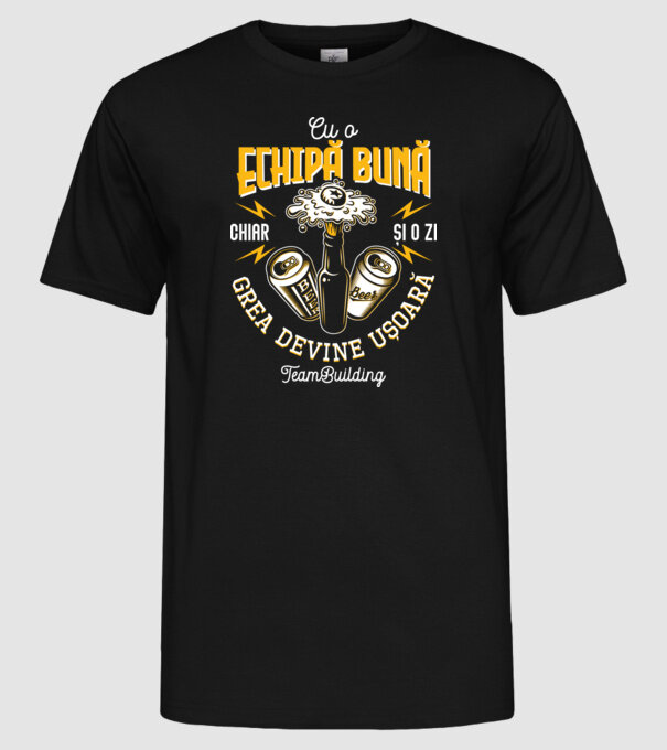 Cu o echipă bună, chiar și o zi grea devine ușoară - team building model negru pe tricou