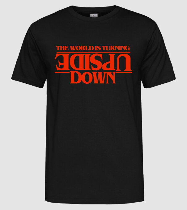 the world is turning upside down model negru pe tricou