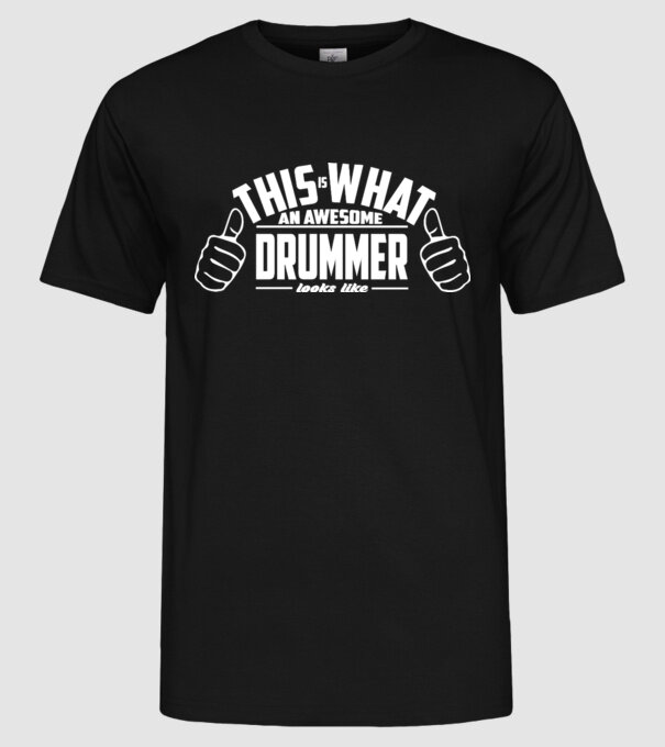 This is what an awesome drummer looks like model negru pe tricou