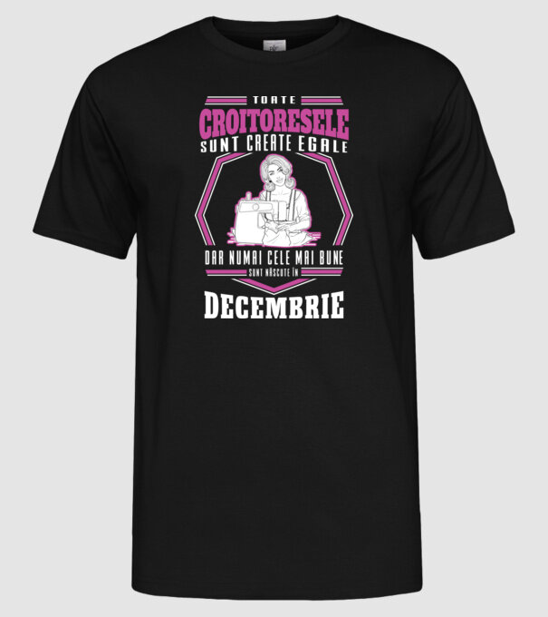 Toate croitoresele decembrie model negru pe tricou