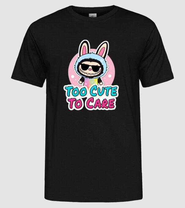 Too cute to care model negru pe tricou