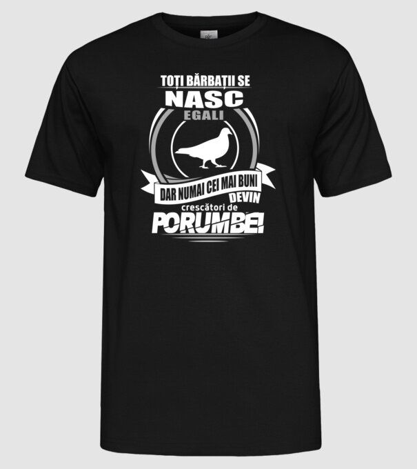 Toți bărbații se nasc egali crescători de porumbei model negru pe tricou