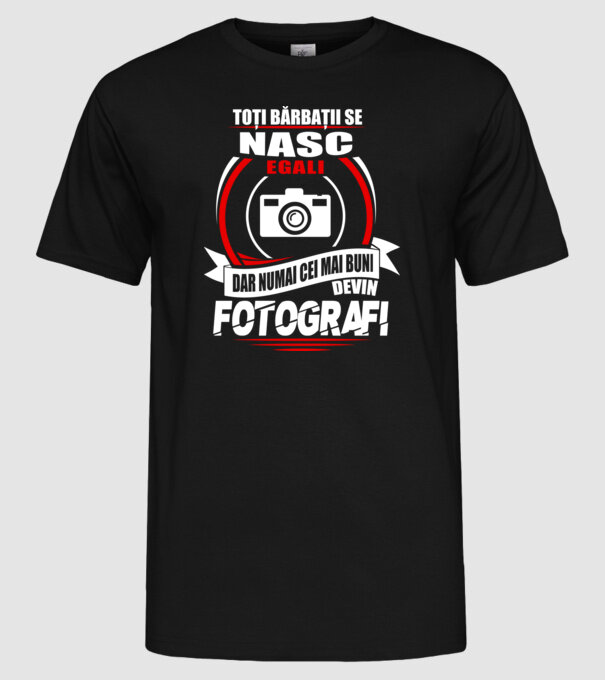 Toți bărbații se nasc egali fotografi model negru pe tricou