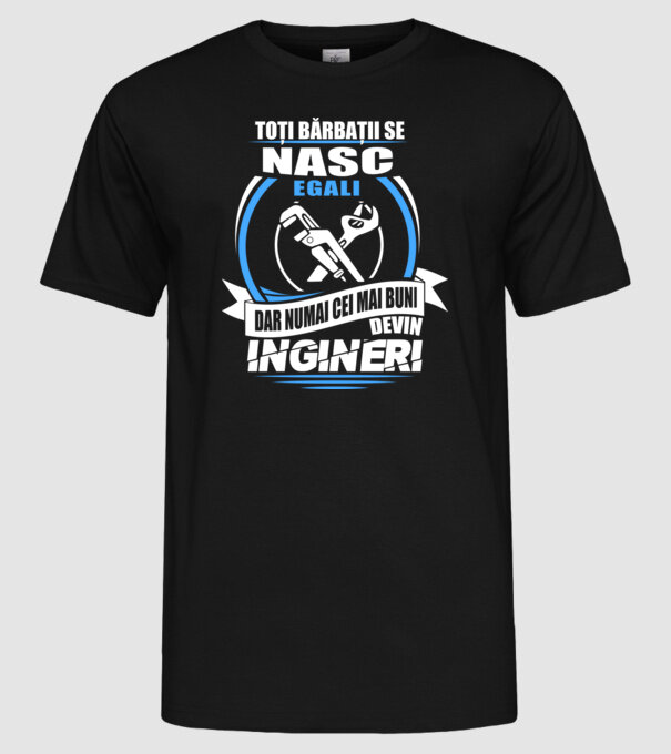 Toți bărbații se nasc egali ingineri model negru pe tricou