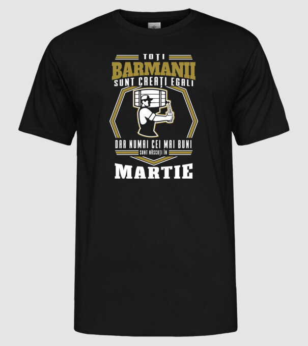 Toți barmanii creați egali martie model negru pe tricou