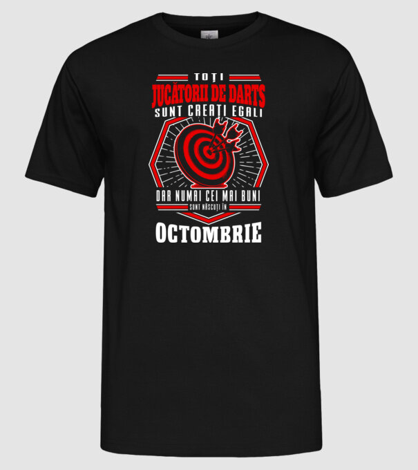Toți jucătorii de darts sunt creați egali, dar numai cei mai buni sunt născuți în octombrie. model negru pe tricou