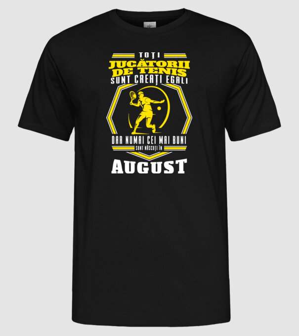Toți jucătorii de tenis sunt creați egali August model negru pe tricou