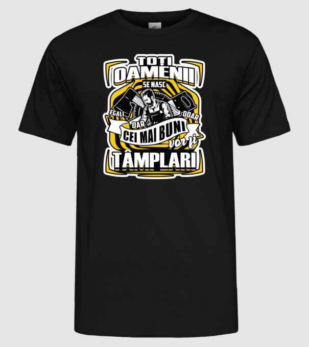 Toți oamenii tâmplari model negru pe tricou