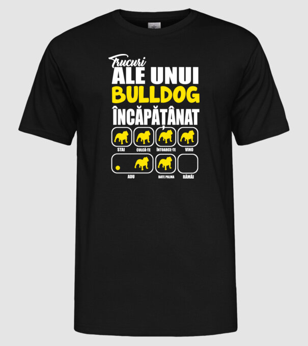 trucuri ale unui bulldog englezesc încăpățânat stai, culcă-te, întoarce-te, vino, adu, bate palma, rămâi model negru pe tricou