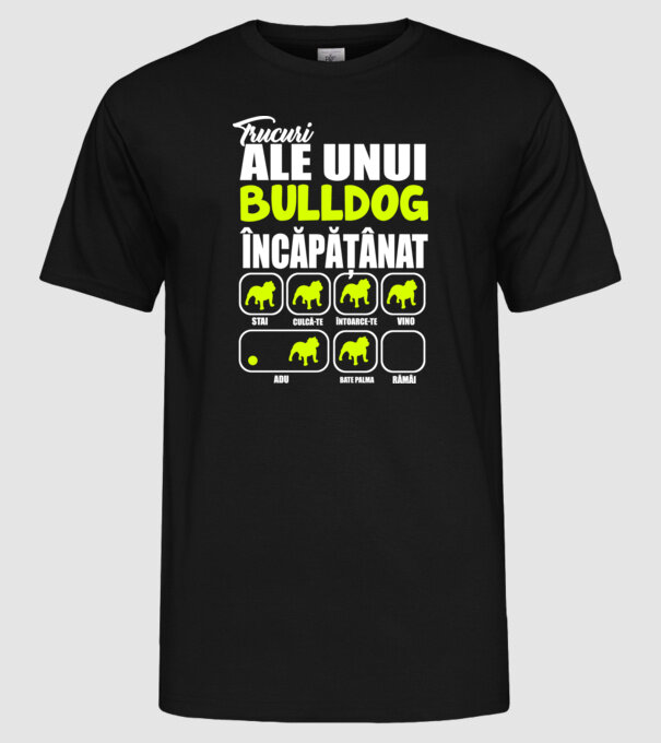 trucuri ale unui bulldog englezesc încăpățânat stai, culcă-te, întoarce-te, vino, adu, bate palma, rămâi model negru pe tricou