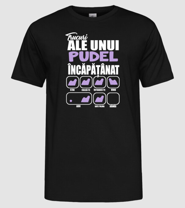 trucuri ale unui pudel încăpățânat stai, culcă-te, întoarce-te, vino, adu, bate palma, rămâi model negru pe tricou