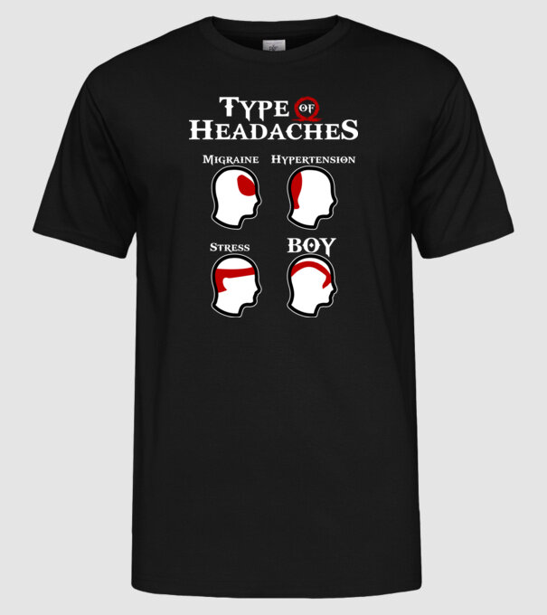 Type of Headaches - God of War model negru pe tricou