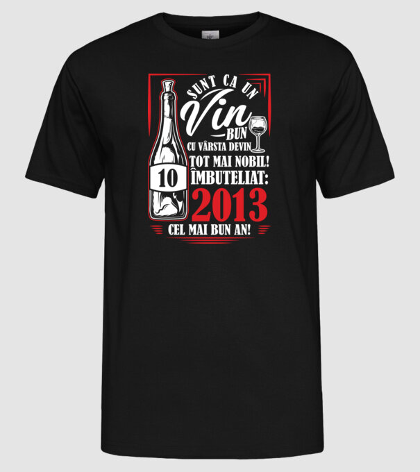 Un Vin Bun 10  2013 drk model negru pe tricou