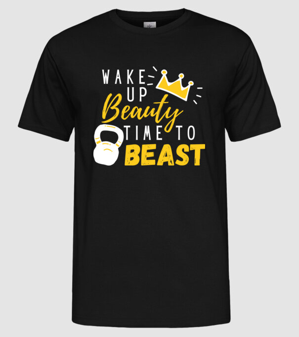 Wake Up Beauty Time To Beast model negru pe tricou