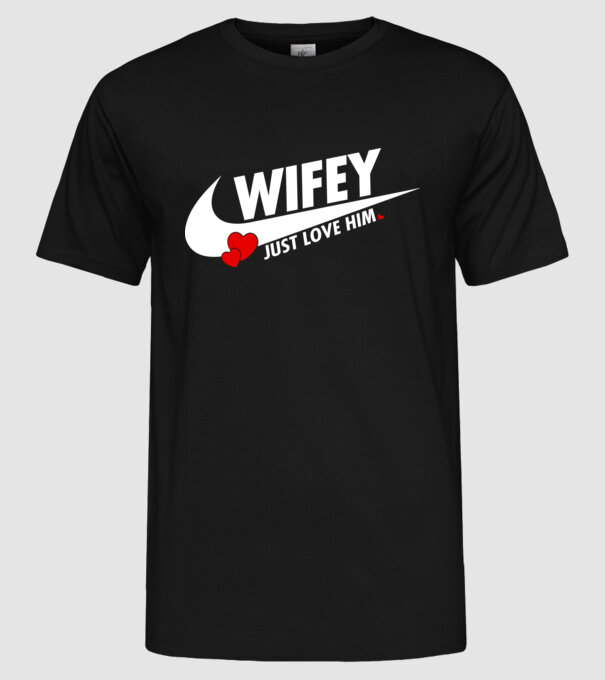 Wifey Just love him alb model negru pe tricou