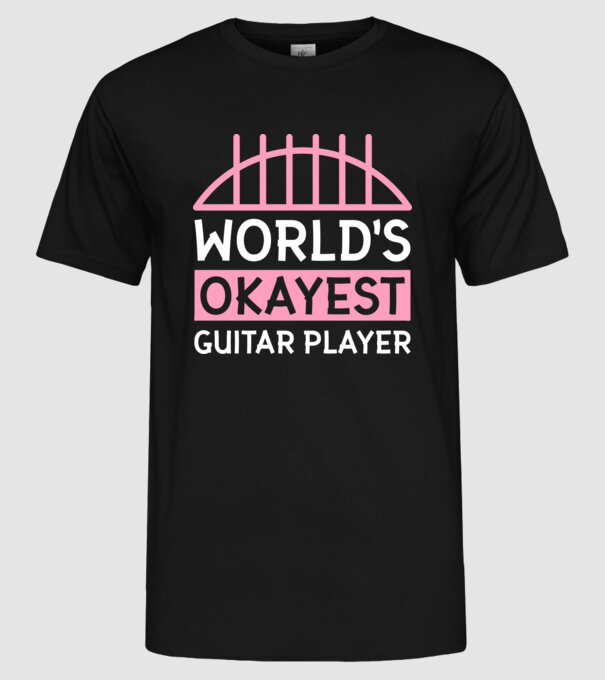 World's okayest guitar player model negru pe tricou