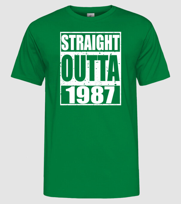 Straight Outta - 1987 model verde pe tricou