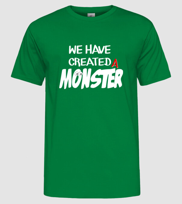 We have created a monster model verde pe tricou