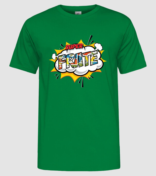 Super Frate model verde pe tricou