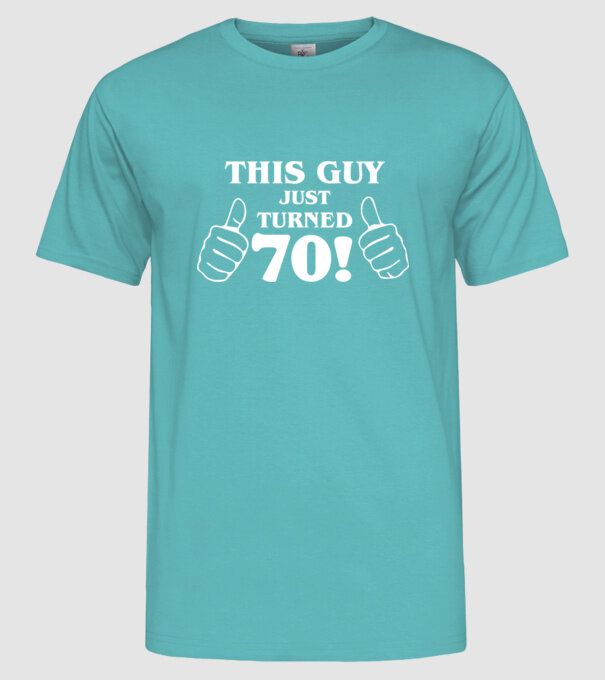 This guy just turned - 70 model turcoaz pe tricou