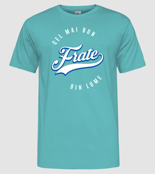 Cel mai bun FRATE din lume / Cea mai bună SORĂ din lume model turcoaz pe tricou