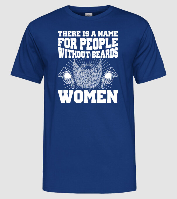 Name for beardless people women model albastru regal pe tricou