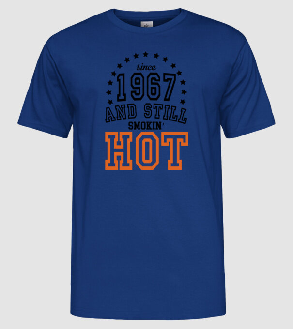 'Since and still smokin'' hot - 1967' model albastru regal pe tricou