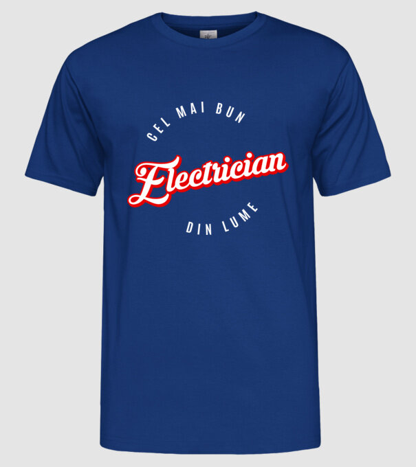 Cel mai bun ELECTRICIAN din lume model albastru regal pe tricou