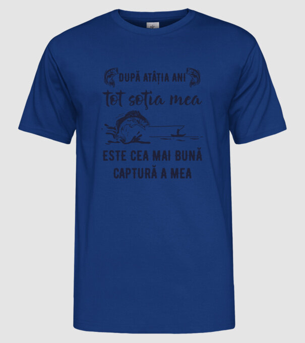 după atâția ani, tot soția mea este cea mai bună captură a mea model albastru regal pe tricou