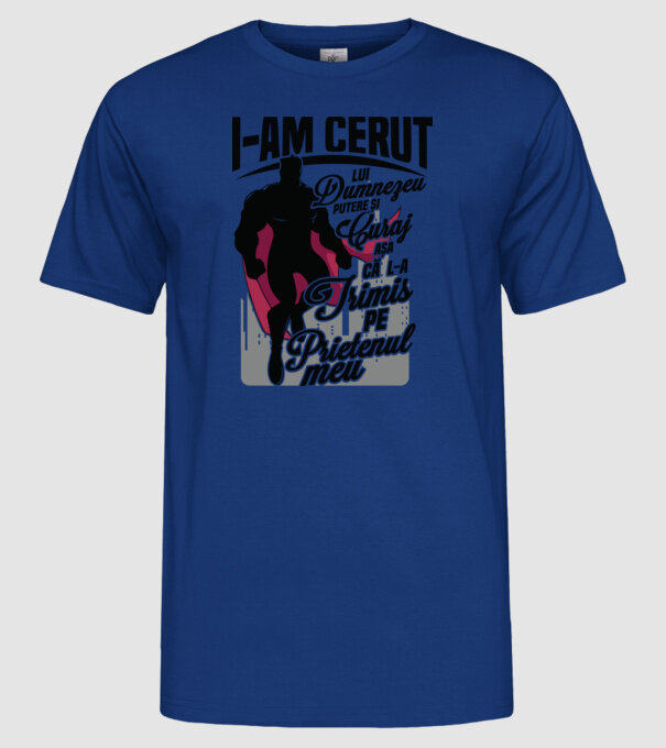 I-am cerut lui Dumnezeu putere și curaj - așa că l-a trimis pe prietenul meu model albastru regal pe tricou