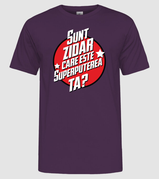 sunt zidar, care este superputerea ta? model mov pe tricou