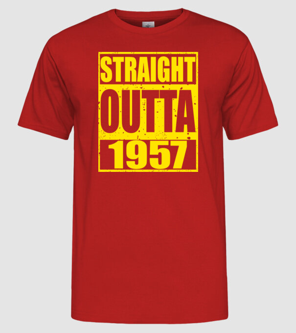 Straight Outta - 1957 model roșu pe tricou