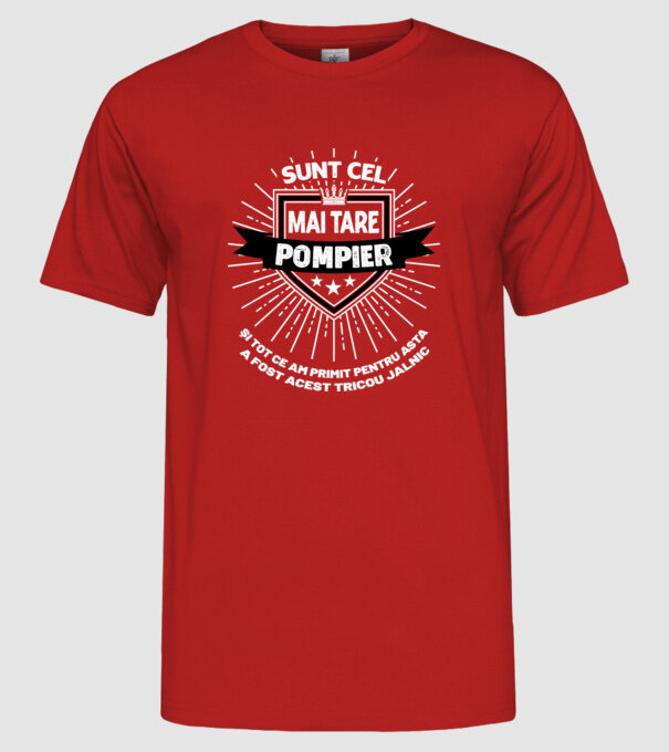 Sunt cel mai tare pompier și tot ce am primit pentru asta a fost acest tricou jalnic model roșu pe tricou