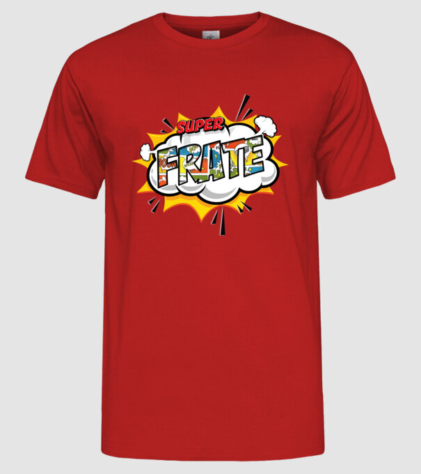 Super Frate model roșu pe tricou